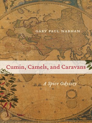 cover image of Cumin, Camels, and Caravans